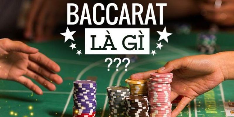 Định nghĩa Baccarat là gì